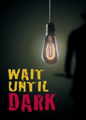 WAIT UNTIL DARK, 2021-22 Season | Sunset Playhouse