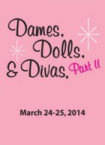 Dames, Dolls, And Divas Part Two