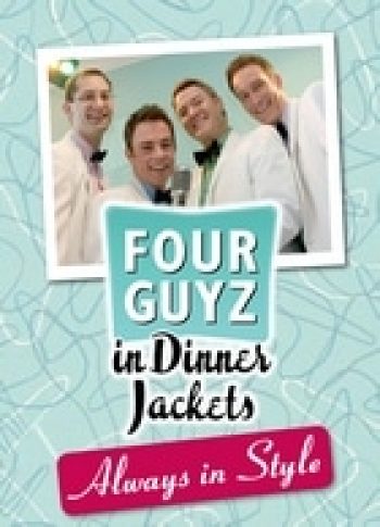 Four Guyz In Dinner Jackets Always In Style World Wide National Tour