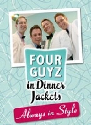 Four Guyz In Dinner Jackets Always In Style World Wide National Tour