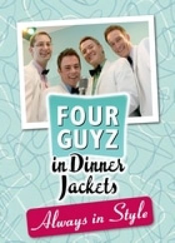 Four Guyz In Dinner Jackets Always In Style World Wide National Tour