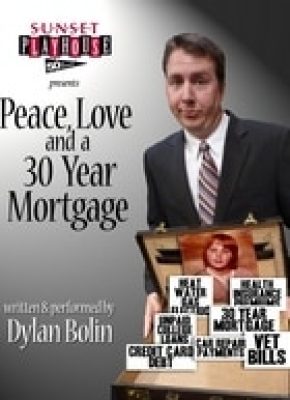 Peace, Love and a 30 Year Mortgage