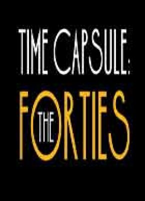 Time Capsule The Forties
