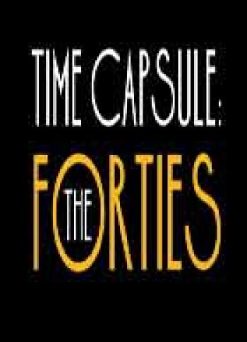 Time Capsule The Forties